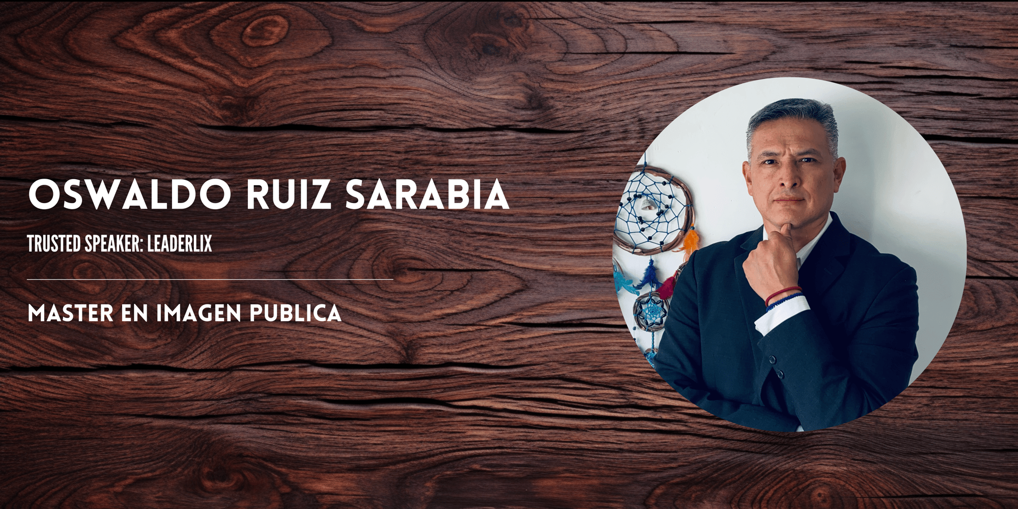 Trusted Speaker- Oswaldo Ruiz Sarabia