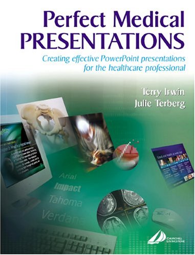 Effective Medical Presentations- The Complete Guide