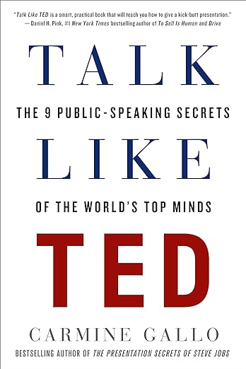 Talk Like Ted- The 9 Public-Speaking Secrets of the Worlds Top Minds